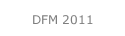 DFM 2011